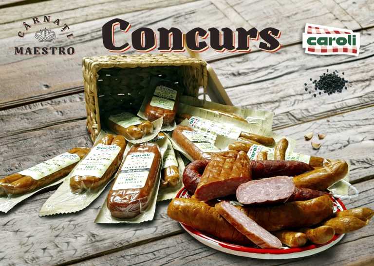 Concurs cu mezeluri 100 % naturale, din gama Maestro de la Caroli